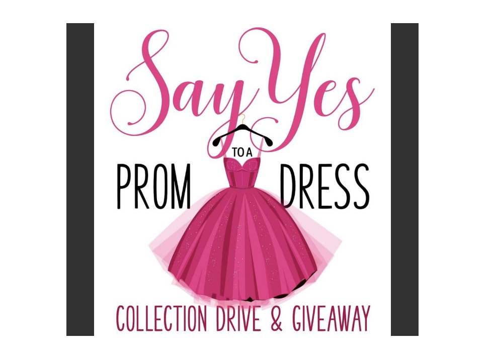 2023 Say “Yes to a Prom Dress” Collection Drive and FREE Prom Dress and